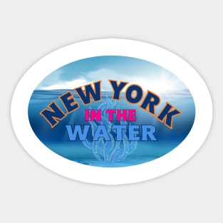 NEW YORK IN THE WATER Sticker